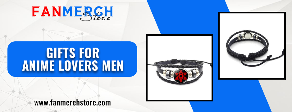 Gifts for anime lovers men