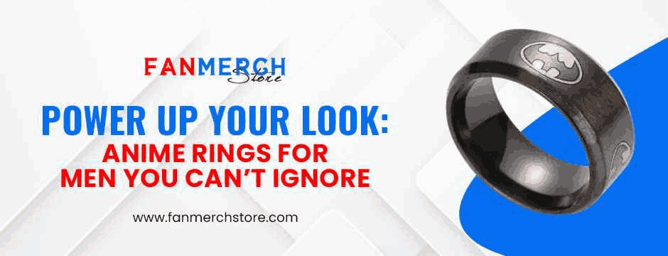 Power Up Your Look_ Anime Rings for Men You Can’t Ignore (3 Power Up Your Look: Anime Rings for Men You Can’t Ignore