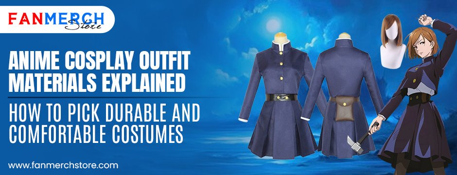 Anime Cosplay Outfit Materials Explained: How to Pick Durable and Comfortable Costumes anime-cosplay-outfits-long-lasting-breathable-anime-costumes